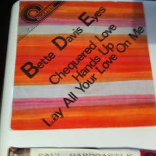 Bette Davis Eyes - Chequered Love/ Hands up/ Lay all your Love o